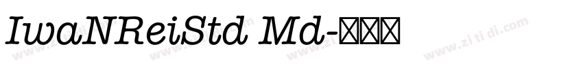 IwaNReiStd Md字体转换